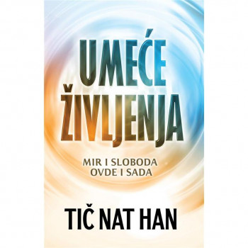 Umeće življenja - Tič Nat Han