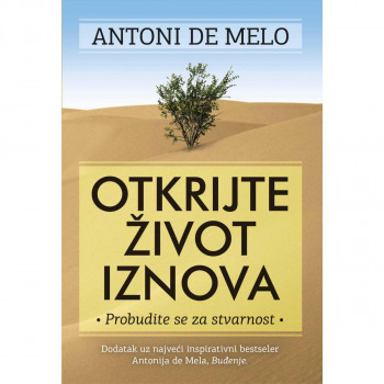 Otkrijte život iznova - Antoni de Melo