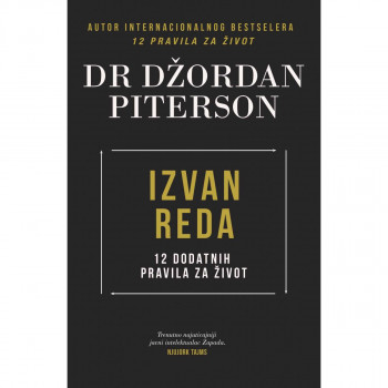 Izvan reda - 12 dodatnih pravila za život - Dr Džordan Piterson