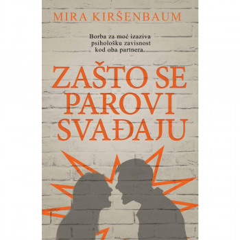 Zašto se parovi svađaju - Mira Kiršenbaum