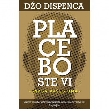Placebo ste vi - Džo Dispenca