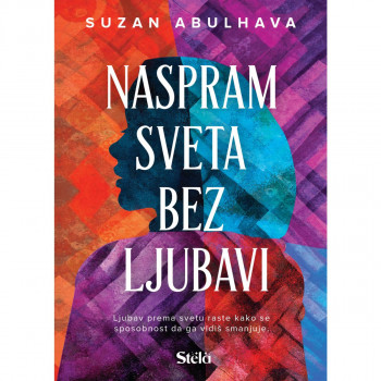 Naspram sveta bez ljubavi - Suzan Abulhava