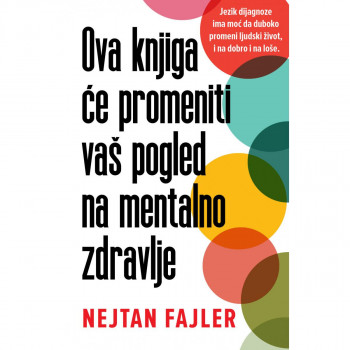 Ova knjiga će promeniti vaš pogled na mentalno zdravlje - Nejtan Fajler