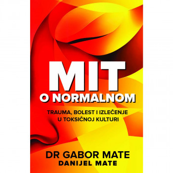 Mit o normalnom - Dr Gabor Mate i Danijel Mate