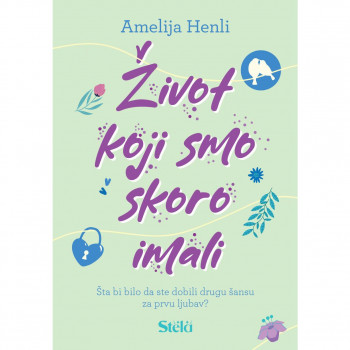 Život koji smo skoro imali - Amelija Henli